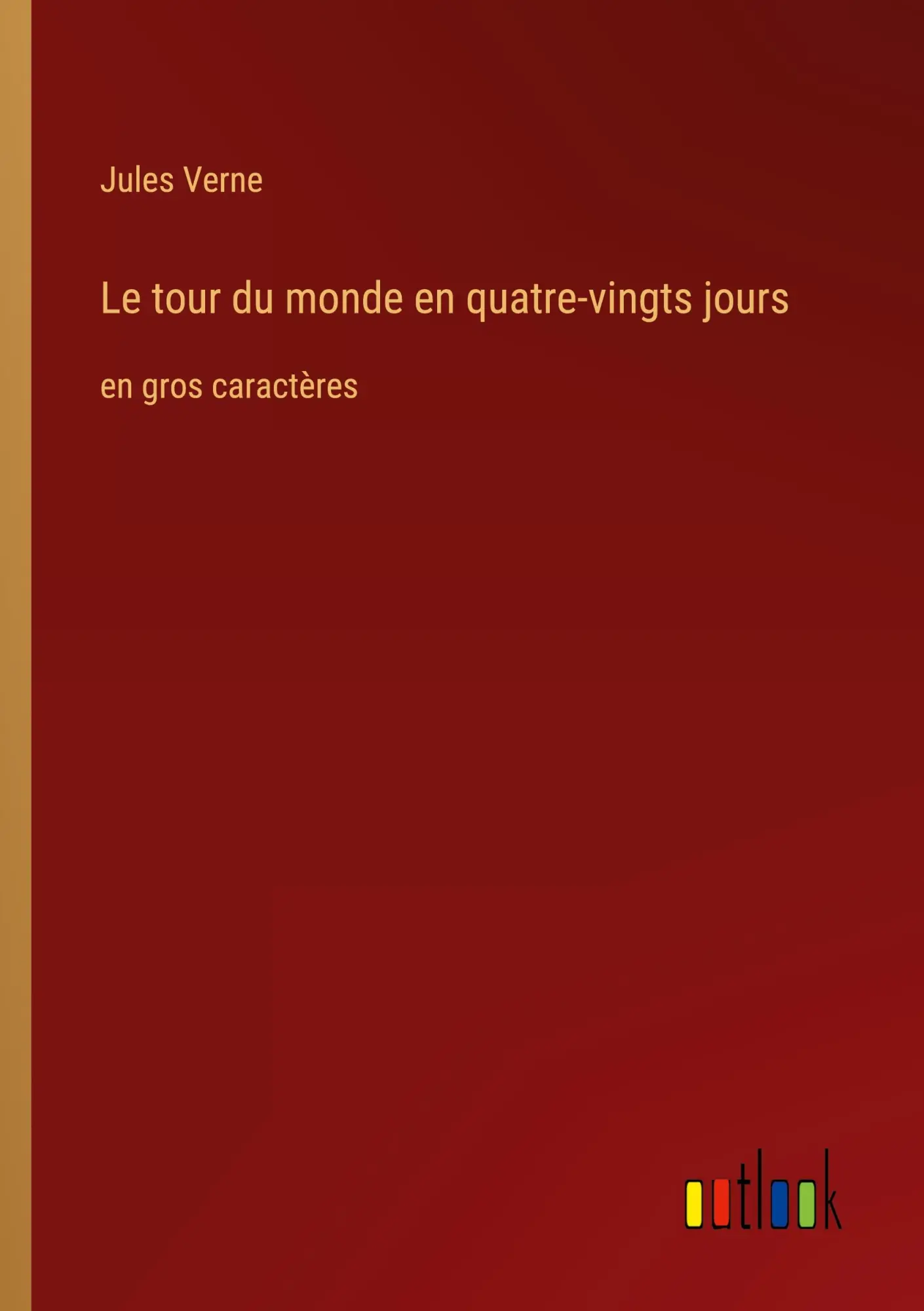Cover: 9783368327767 | Le tour du monde en quatre-vingts jours | en gros caractères | Verne