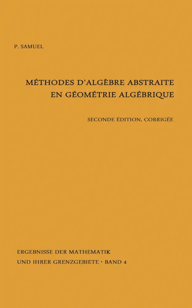 Cover: 9783540037767 | Methodes d'algebre abstraite en geometrie algebrique | Pierre Samuel