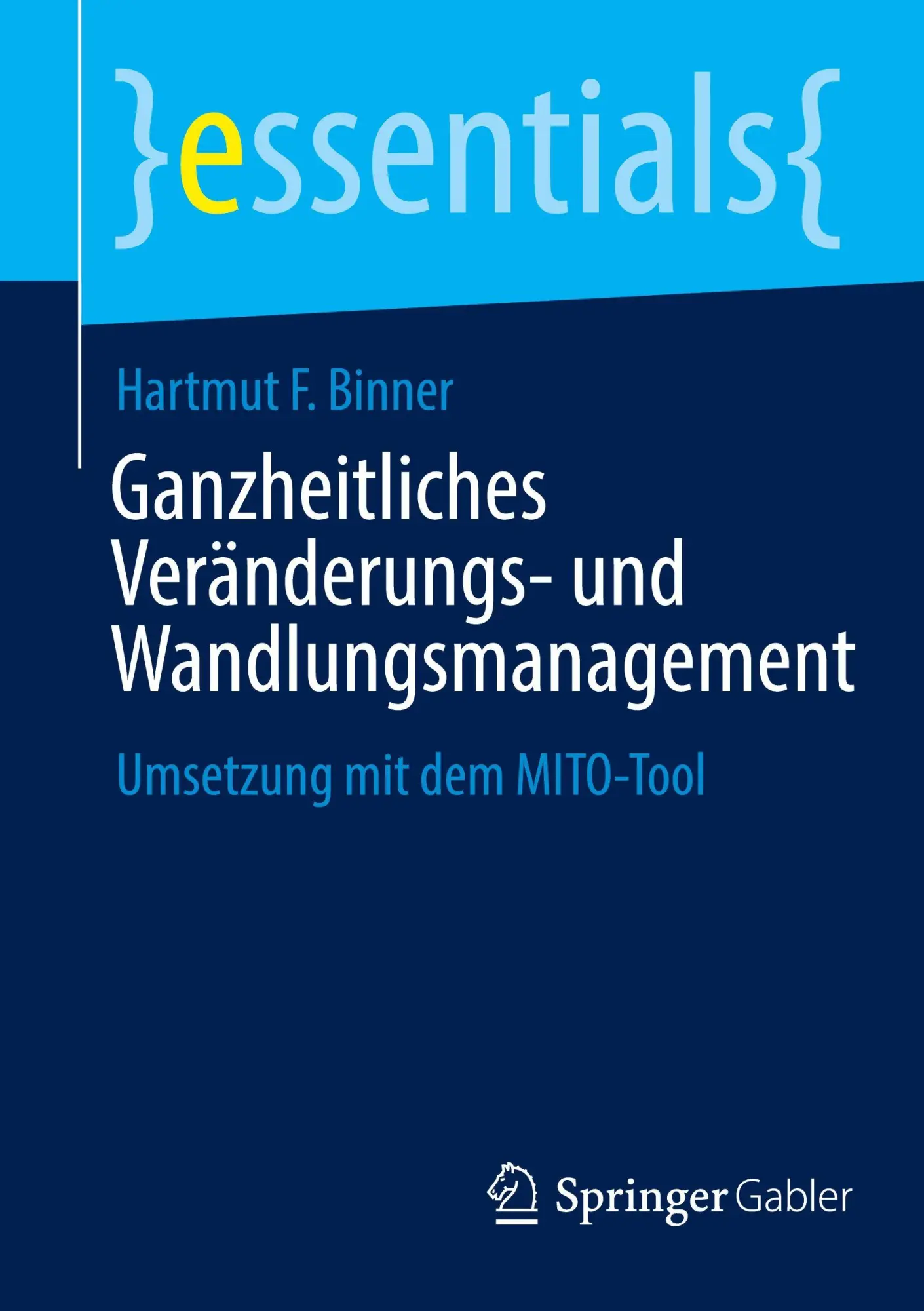 Cover: 9783658497767 | Ganzheitliches Veränderungs- und Wandlungsmanagement | Binner | Buch