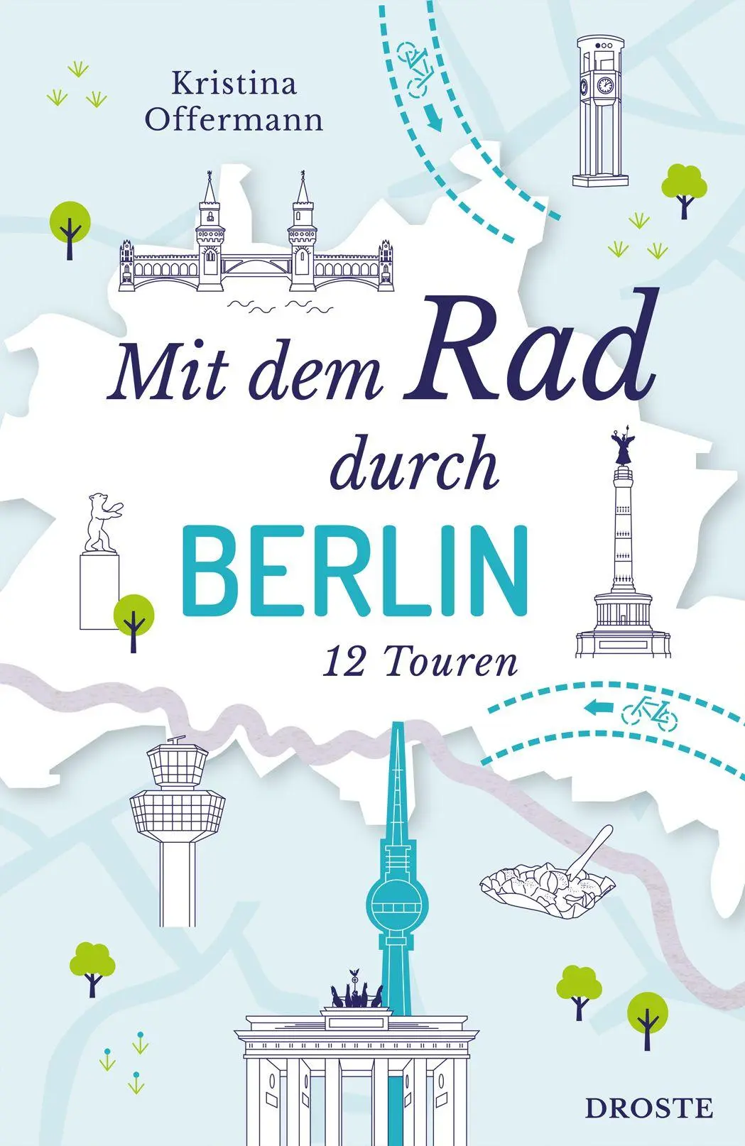 Cover: 9783770027767 | Mit dem Rad durch Berlin | Kristina Offermann | Taschenbuch | 168 S.