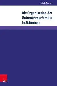 Cover: 9783847107767 | Die Organisation der Unternehmerfamilie in Stämmen | Jakob Ammer