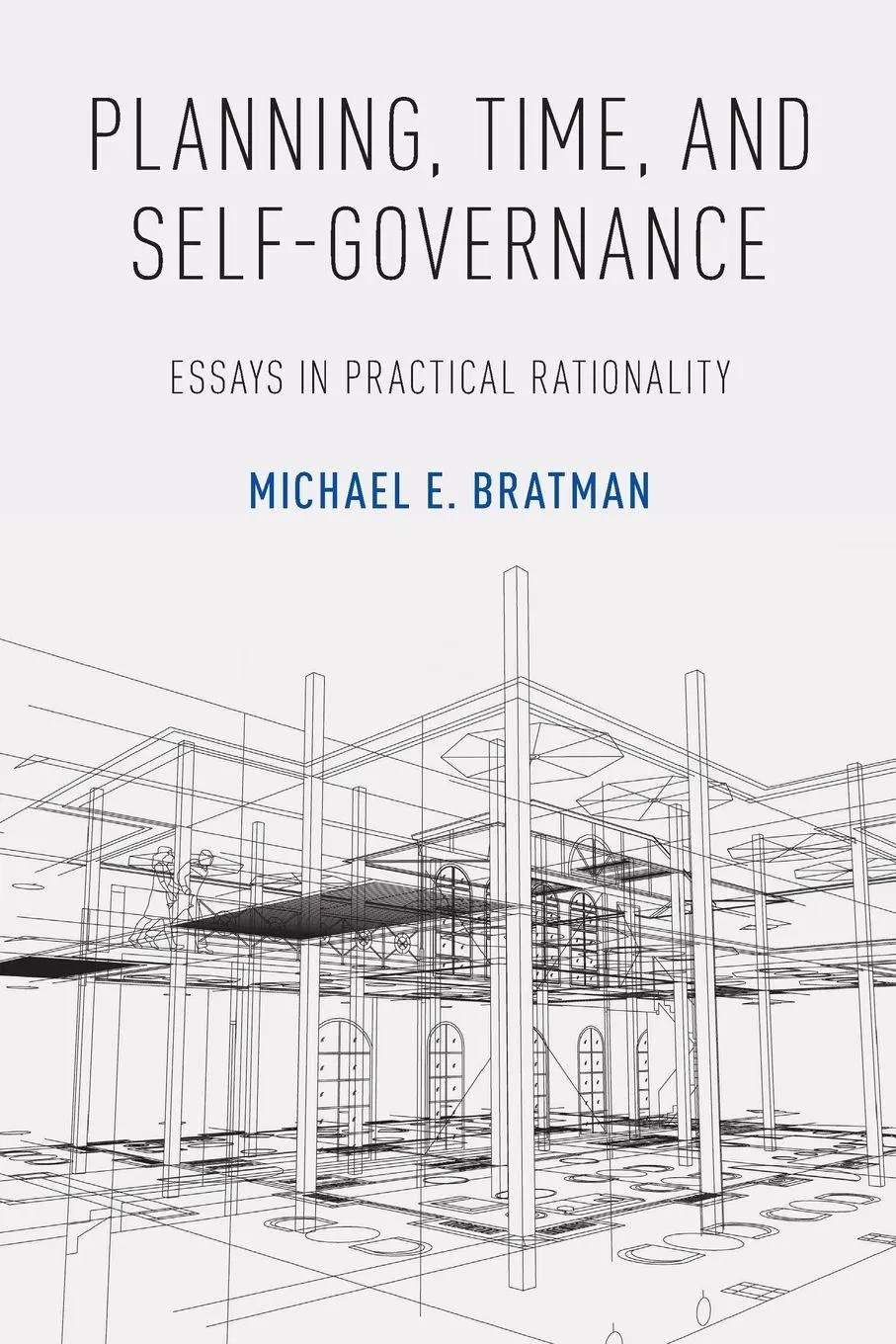 Cover: 9780190867867 | Planning, Time, and Self-Governance | Essays in Practical Rationality