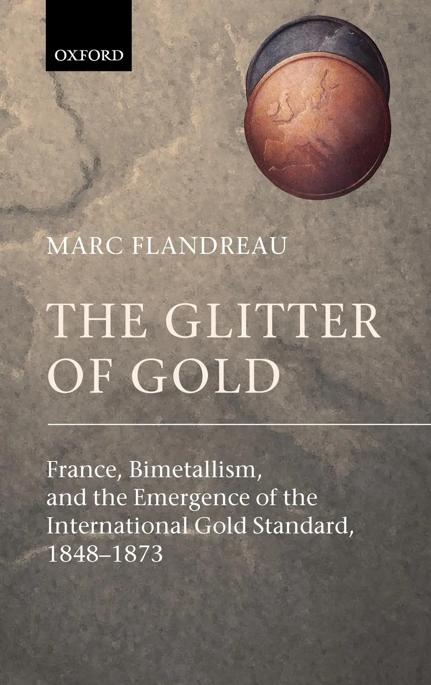 Cover: 9780199257867 | The Glitter of Gold | Marc Flandreau (u. a.) | Buch | Gebunden | 2004