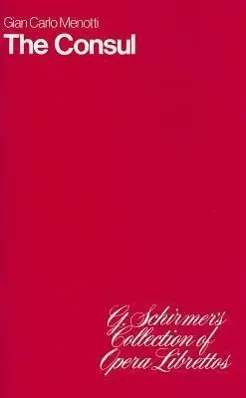Cover: 9780793567867 | The Consul | Musical Drama in Three Acts | Gian Carlo Menotti | Buch