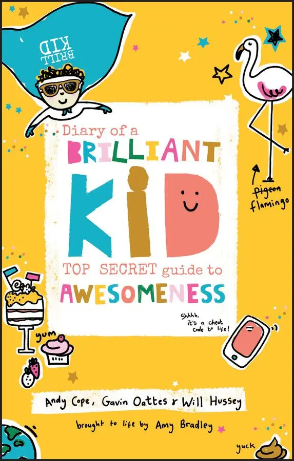 Cover: 9780857087867 | Diary of a Brilliant Kid | Top Secret Guide to Awesomeness | Buch