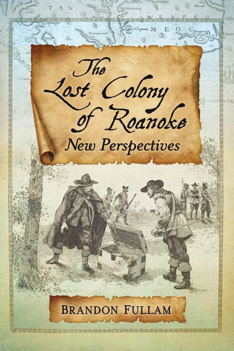 Cover: 9781476667867 | The Lost Colony of Roanoke | New Perspectives | Brandon Fullam | Buch