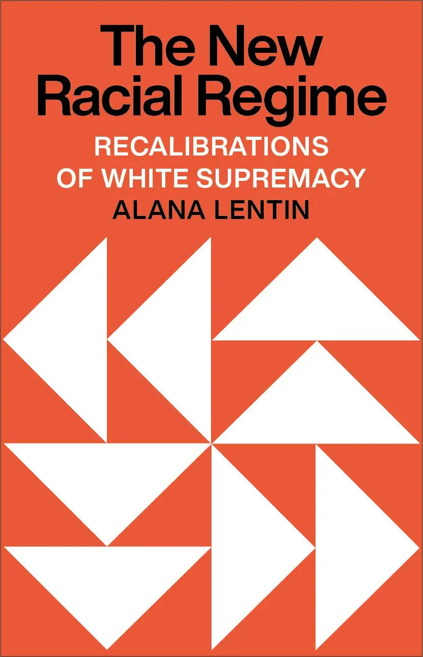 Cover: 9780745347967 | The New Racial Regime | Recalibrations of White Supremacy | Lentin