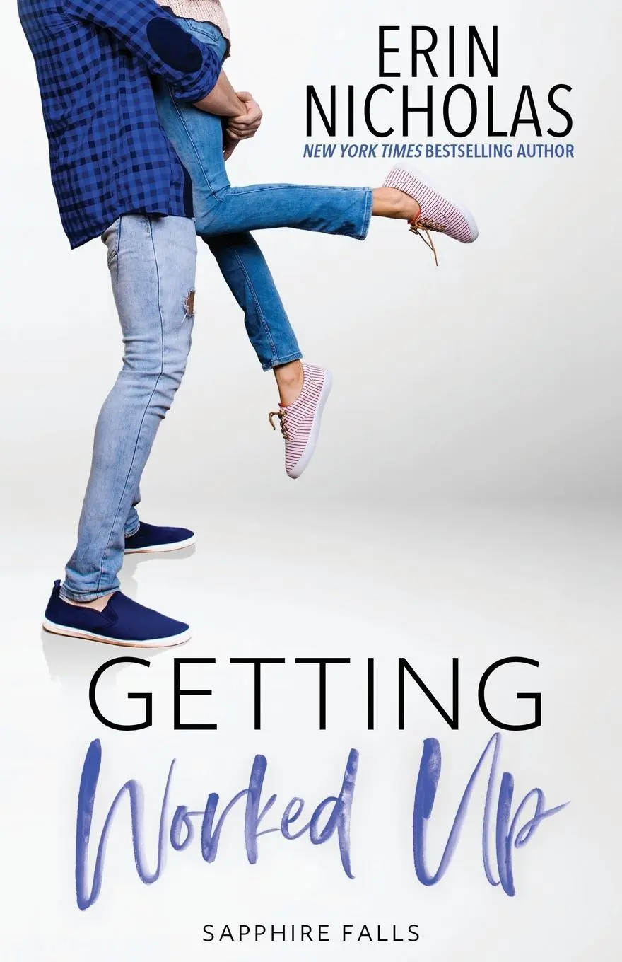 Cover: 9780991557967 | Getting Worked Up (Sapphire Falls) | Erin Nicholas | Taschenbuch