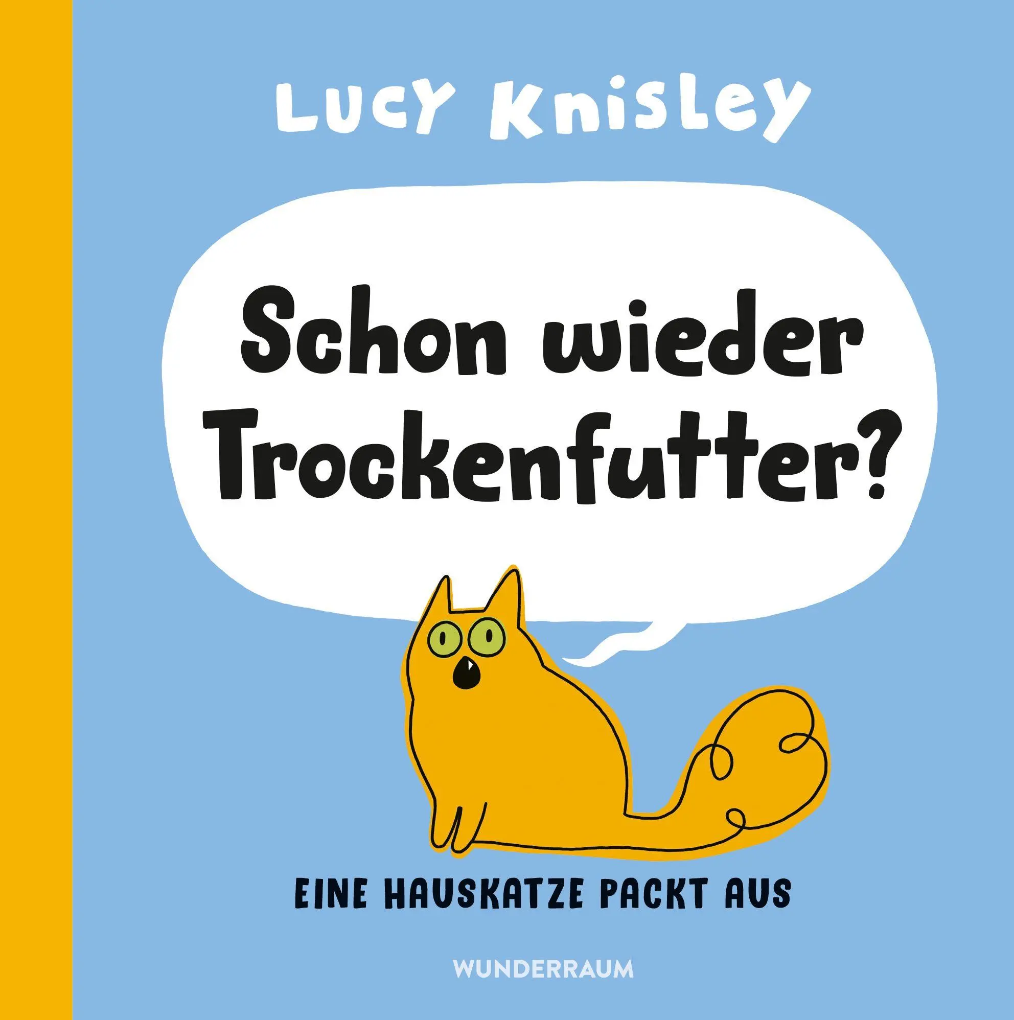 Cover: 9783442317967 | Schon wieder Trockenfutter? | Eine Hauskatze packt aus | Lucy Knisley