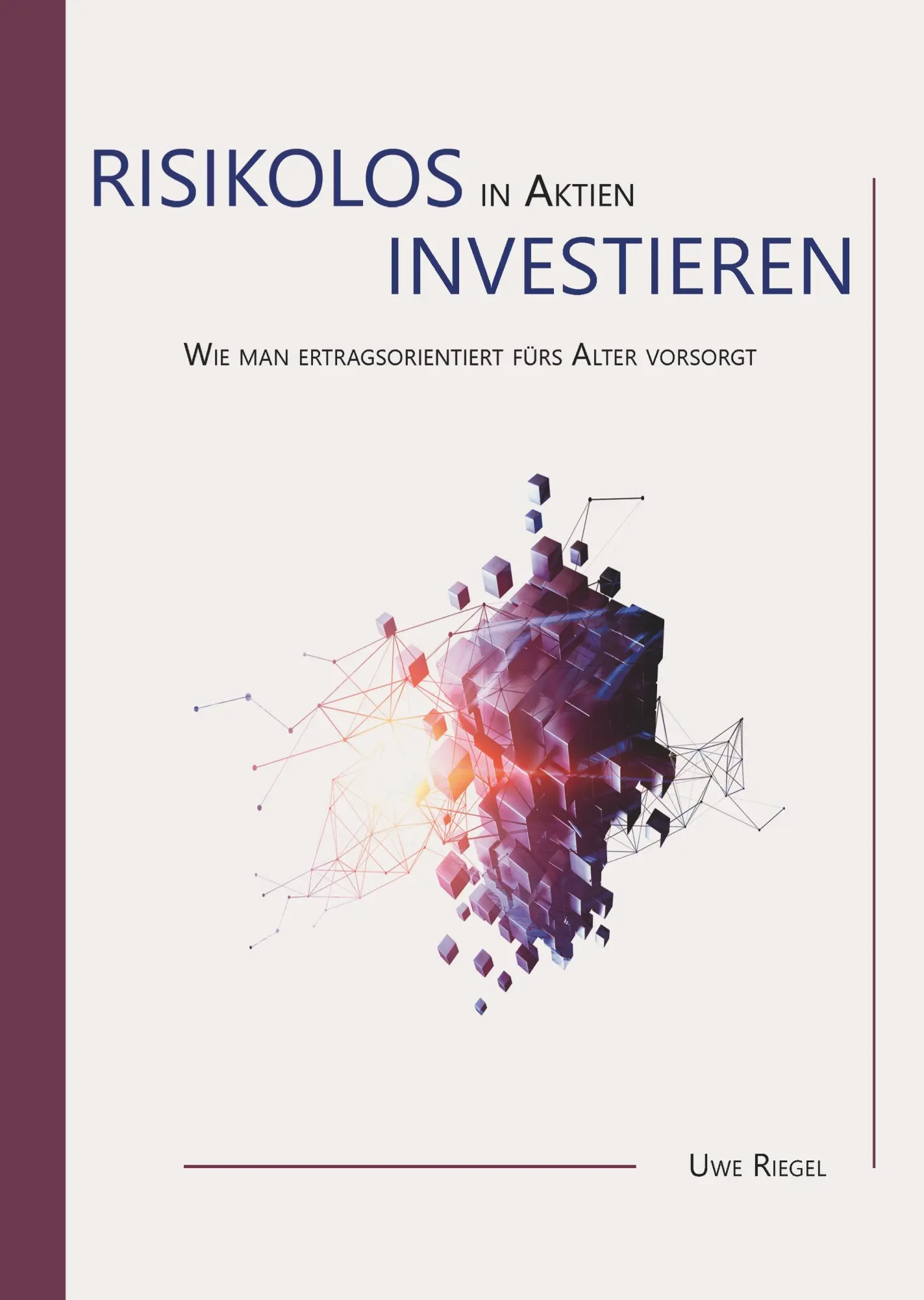 Cover: 9783749797967 | Risikolos in Aktien investieren | Uwe Riegel | Buch | 228 S. | Deutsch