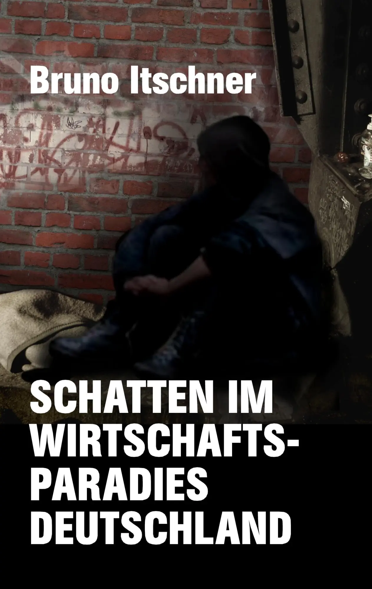 Cover: 9783837047967 | Schatten im Wirtschaftsparadies Deutschland | Bruno Itschner | Buch