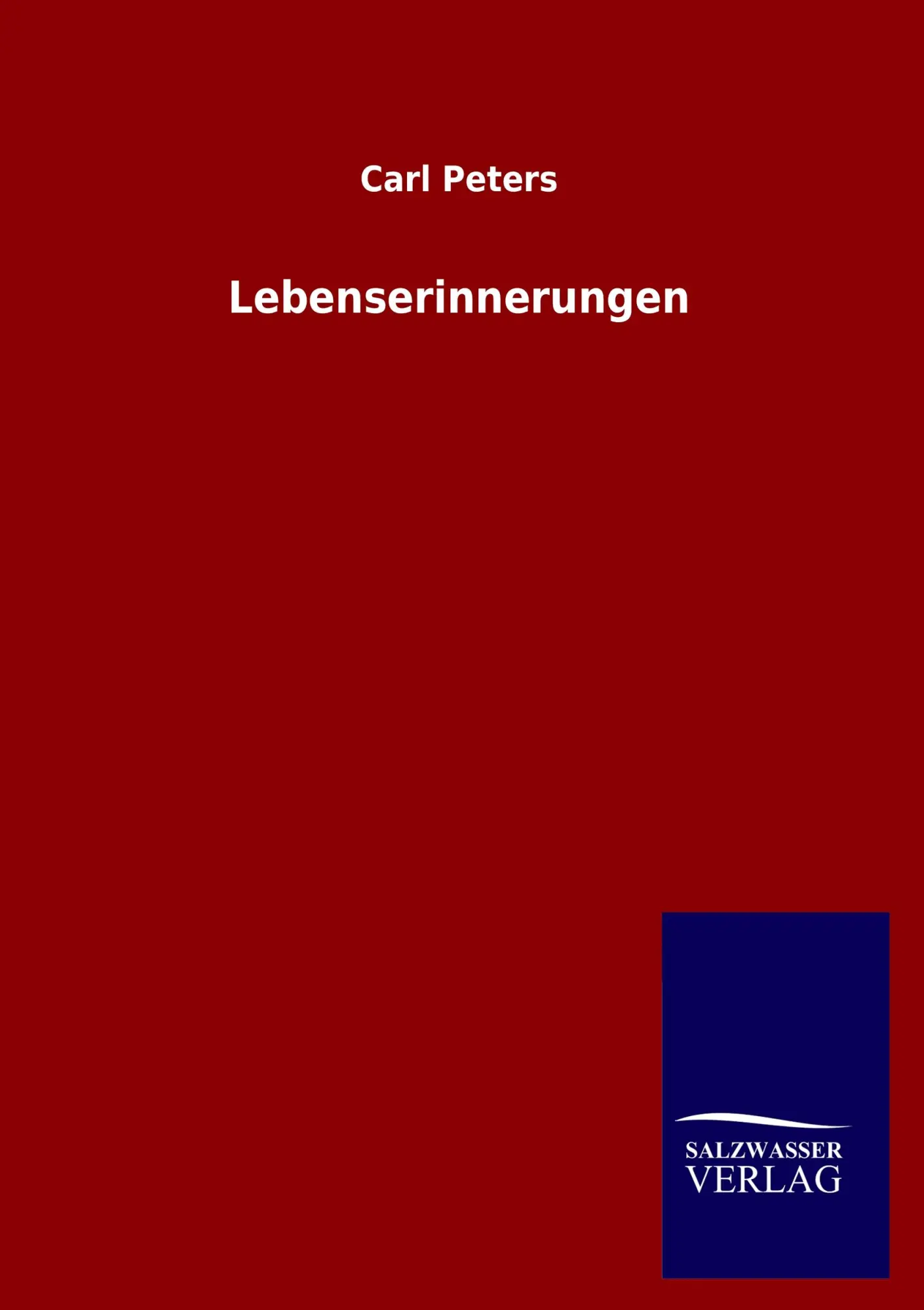 Cover: 9783846027967 | Lebenserinnerungen | Carl Peters | Taschenbuch | 168 S. | Deutsch