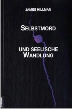 Cover: 9783856307967 | Selbstmord und seelische Wandlung | Eine Auseinandersetzung | Hillman
