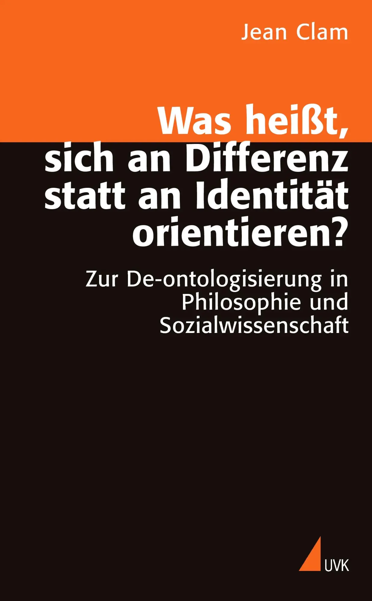 Cover: 9783896697967 | Was heißt, sich an Differenz statt an Identität orientieren | Clam