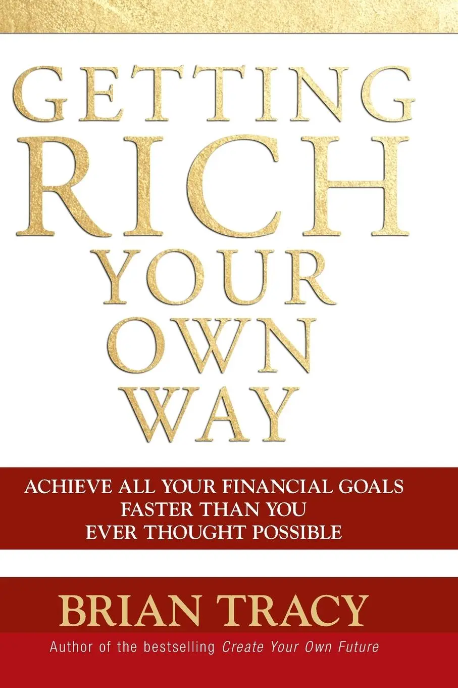 Cover: 9780471768067 | Getting Rich Your Own Way | Brian Tracy | Taschenbuch | 304 S. | 2006