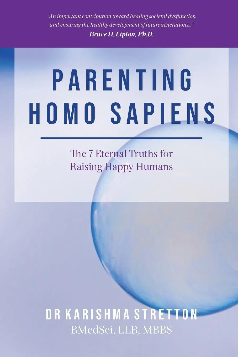 Cover: 9781922588067 | Parenting Homo Sapiens | The 7 Eternal Truths for Raising Happy Humans