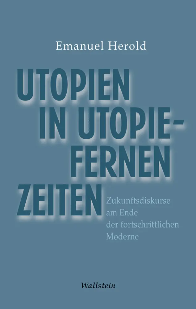 Cover: 9783835338067 | Utopien in utopiefernen Zeiten | Emanuel Herold | Buch | 280 S. | 2020