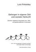 Cover: 9783922218067 | Gefangen in eigener Zeit und sozialer Herkunft | Lutz Finkeldey | Buch
