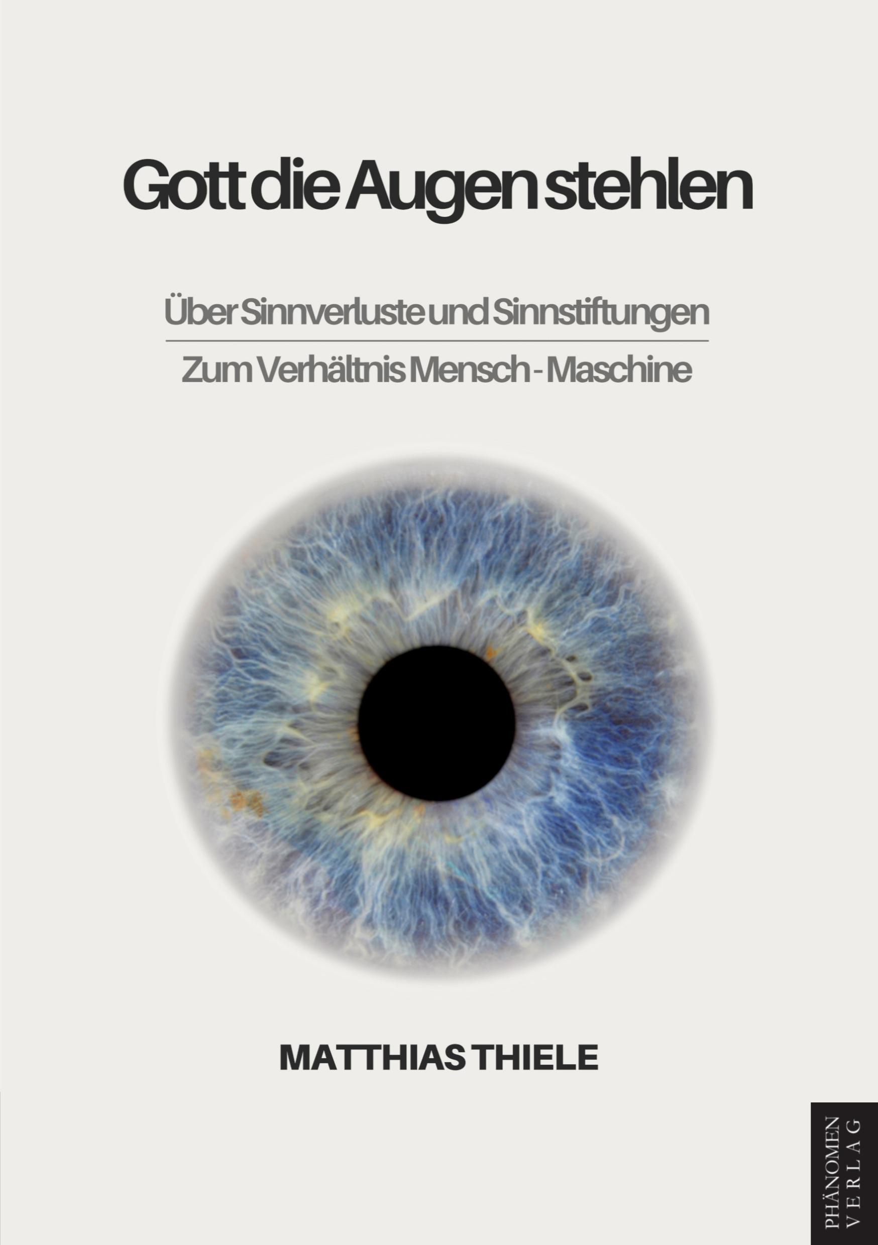Cover: 9788412868067 | Gott die Augen stehlen | Matthias Thiele | Taschenbuch | Paperback