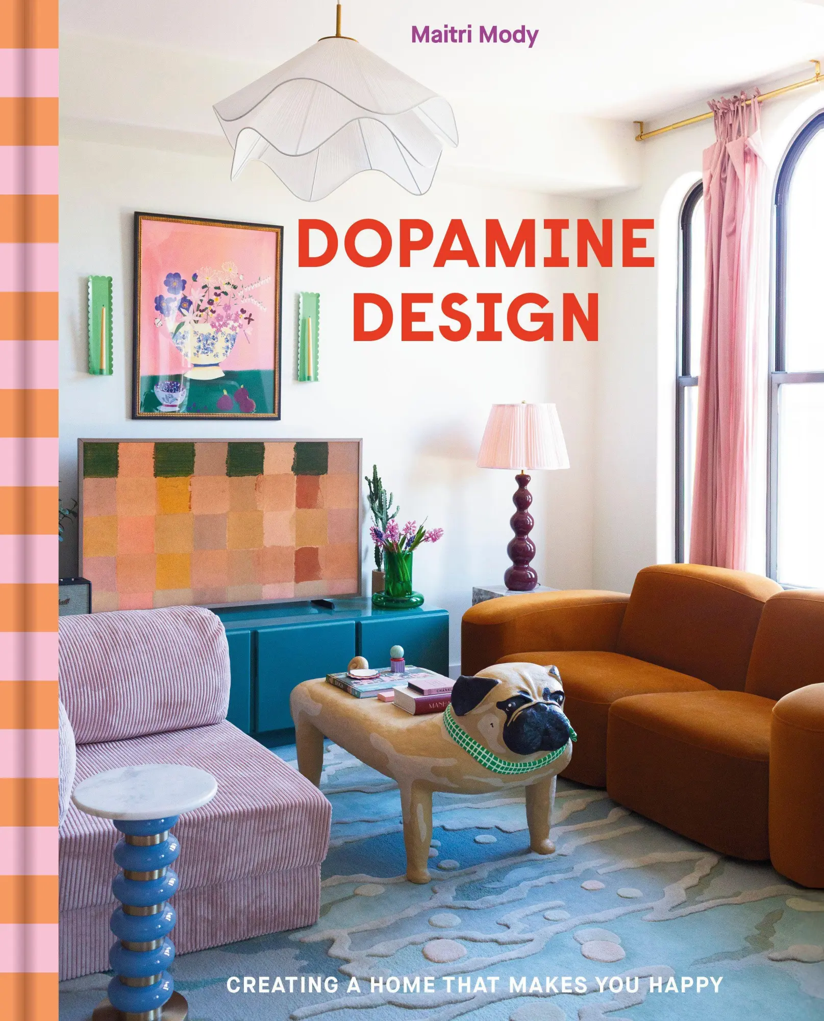 Cover: 9780593838167 | Dopamine Design | Creating a Home That Makes You Happy | Maitri Mody