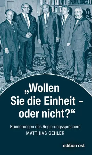 Cover: 9783360028167 | 'Wollen Sie die Einheit - oder nicht?' | Matthias Gehler | Taschenbuch