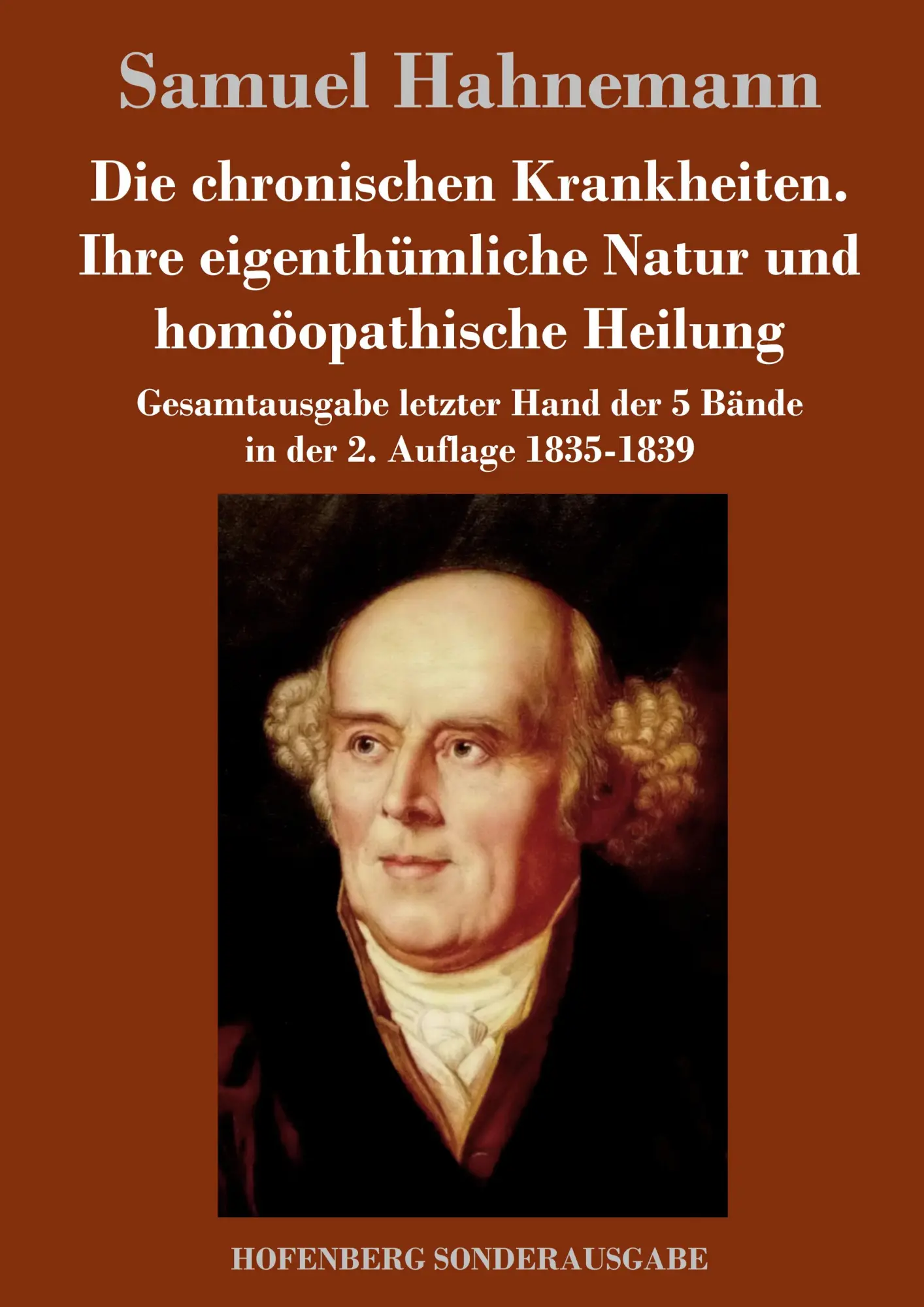 Cover: 9783861998167 | Die chronischen Krankheiten. Ihre eigenthümliche Natur und...