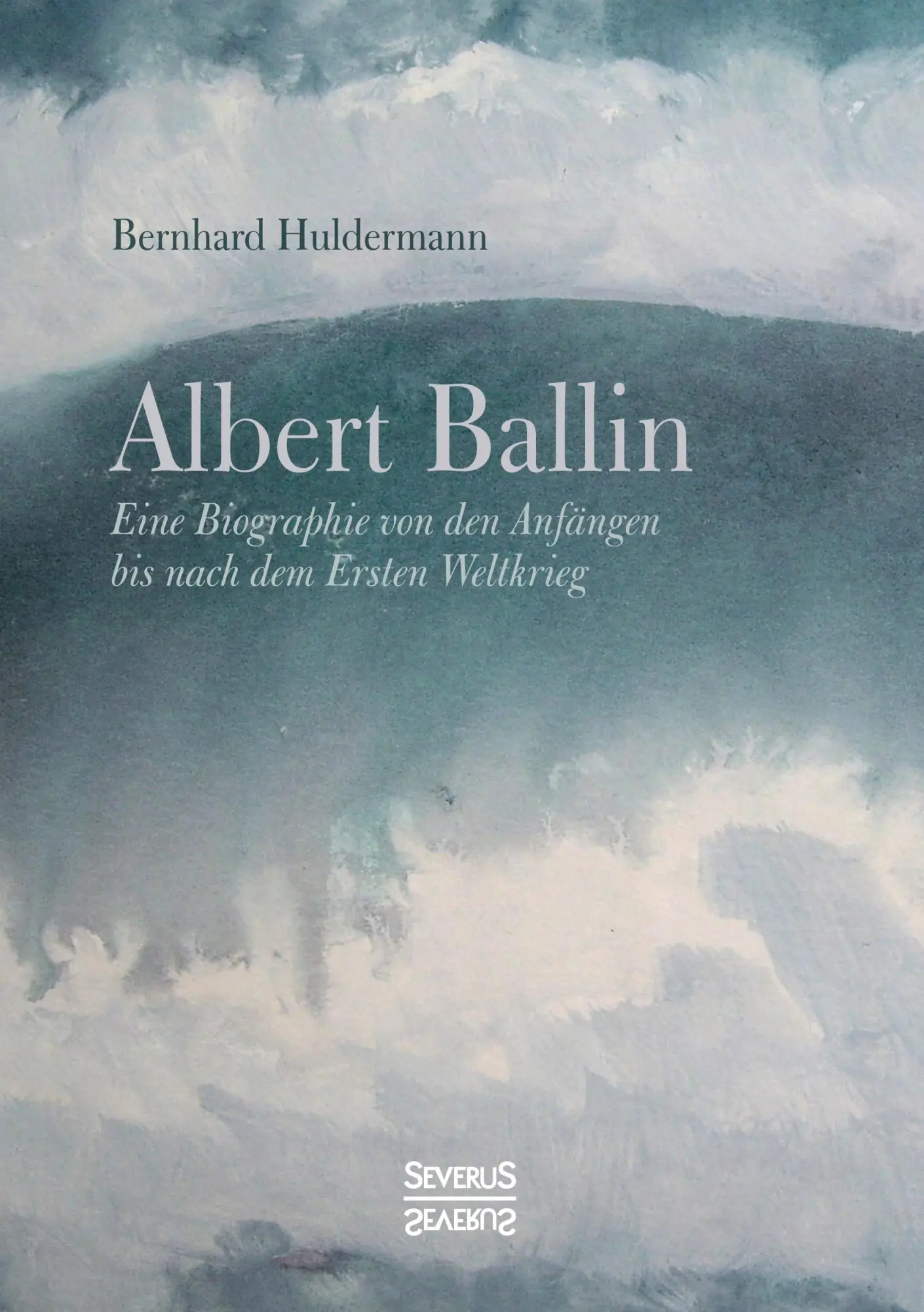 Cover: 9783958018167 | Albert Ballin | Bernhard Huldermann | Taschenbuch | Paperback | 316 S.