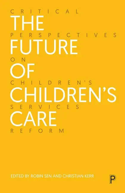 Cover: 9781447368267 | The Future of Children's Care | Robin Sen (u. a.) | Taschenbuch | 2023