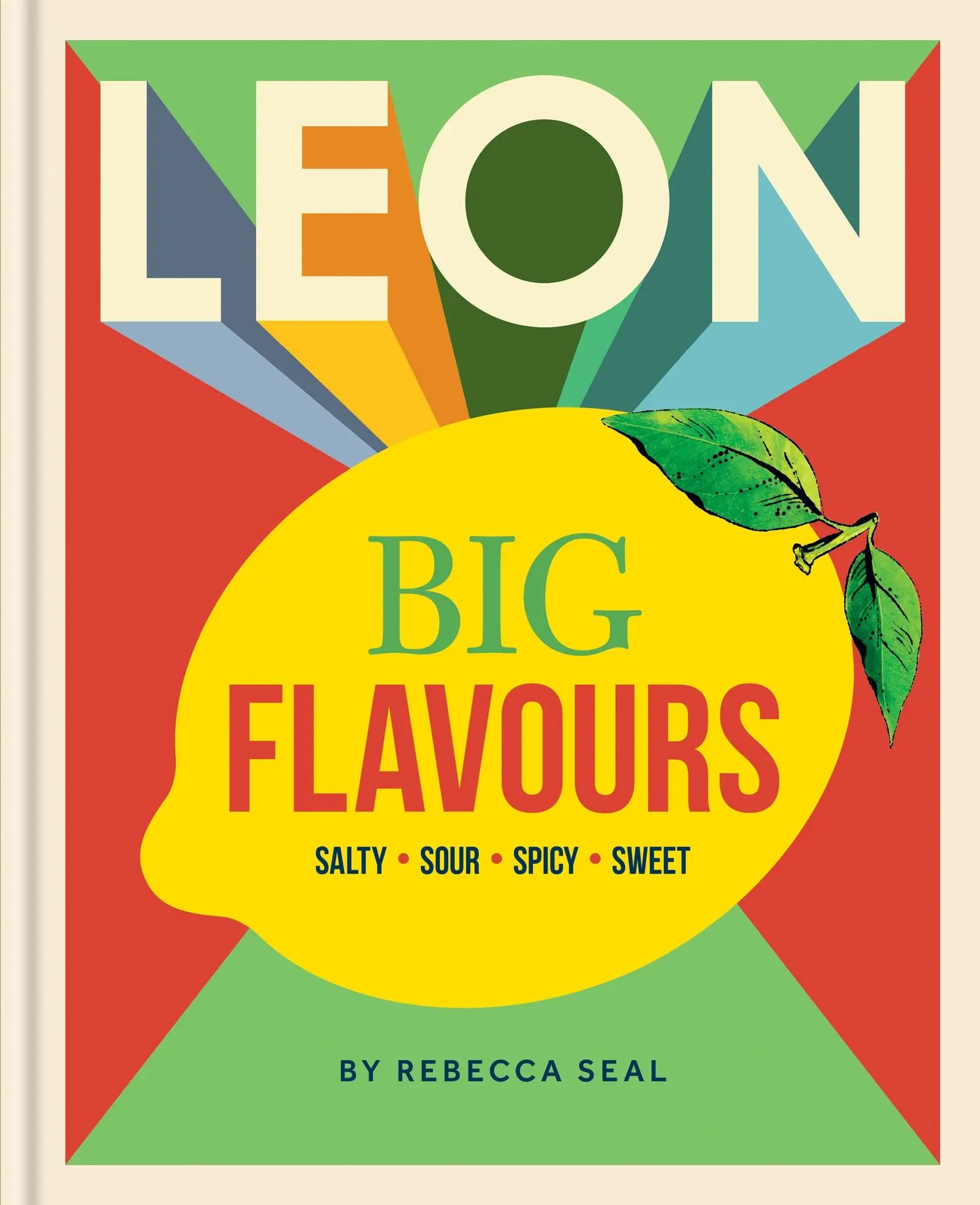 Cover: 9781840918267 | LEON Big Flavours Cookbook | Salty ¿ Sour ¿ Spicy ¿ Sweet | Seal