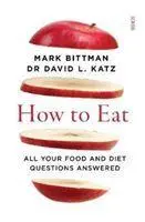 Cover: 9781913348267 | How to Eat | all your food and diet questions answered | Katz (u. a.)