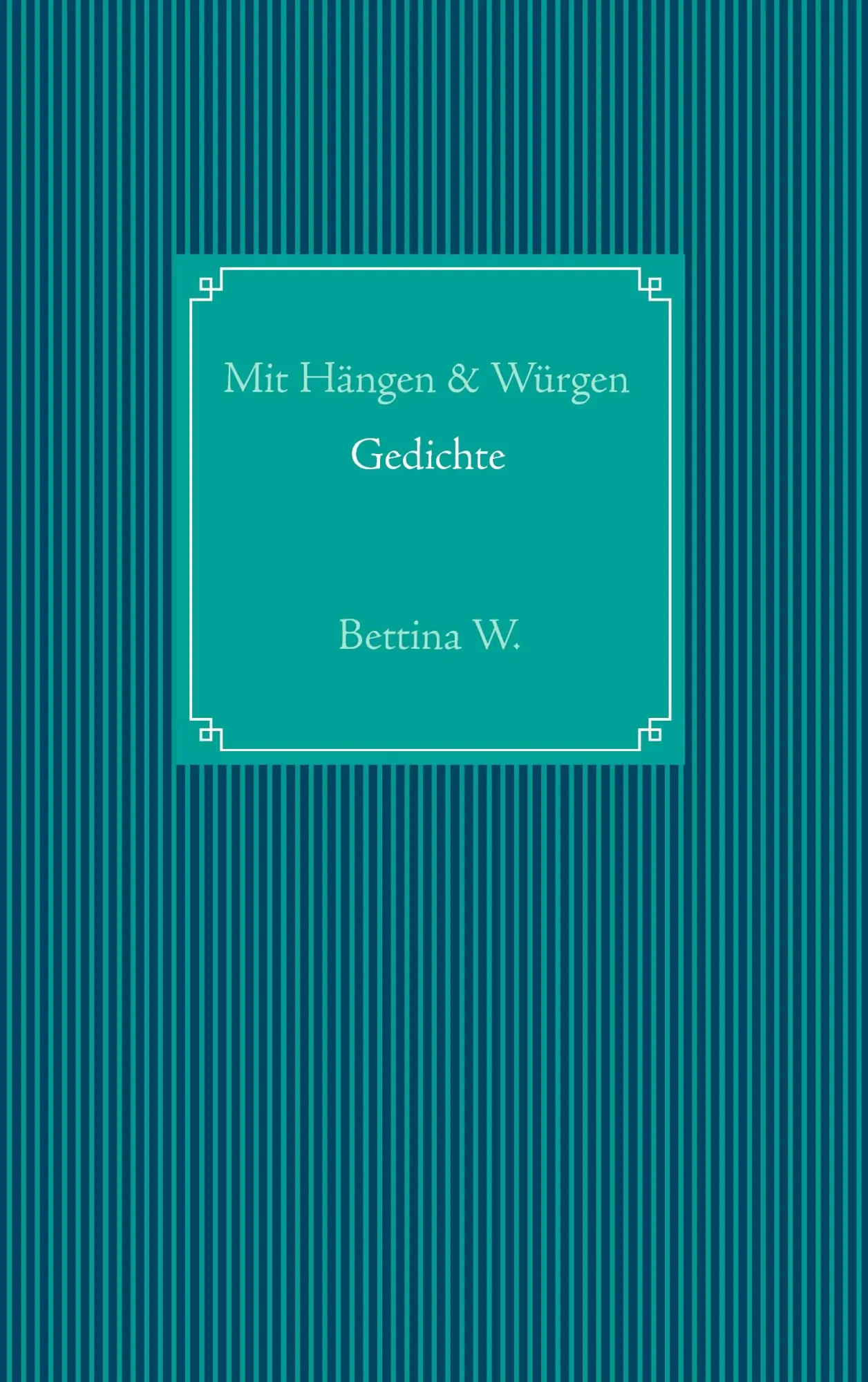 Cover: 9783732288267 | Mit Hängen &amp; Würgen | Gedichte | Bettina Wißkirchen | Taschenbuch