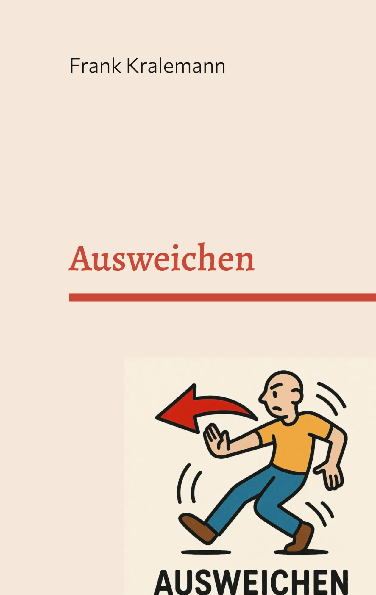 Cover: 9783769398267 | Ausweichen | Die hohe Kunst der Selbstsabotage | Frank Kralemann