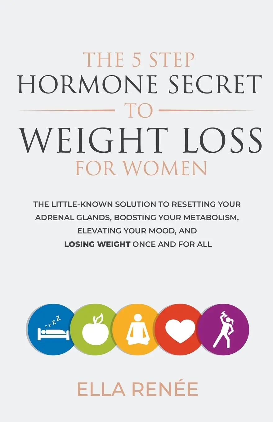 Cover: 9798224048267 | The 5 Step Hormone Secret to Weight Loss For Women | Ella Renée | Buch