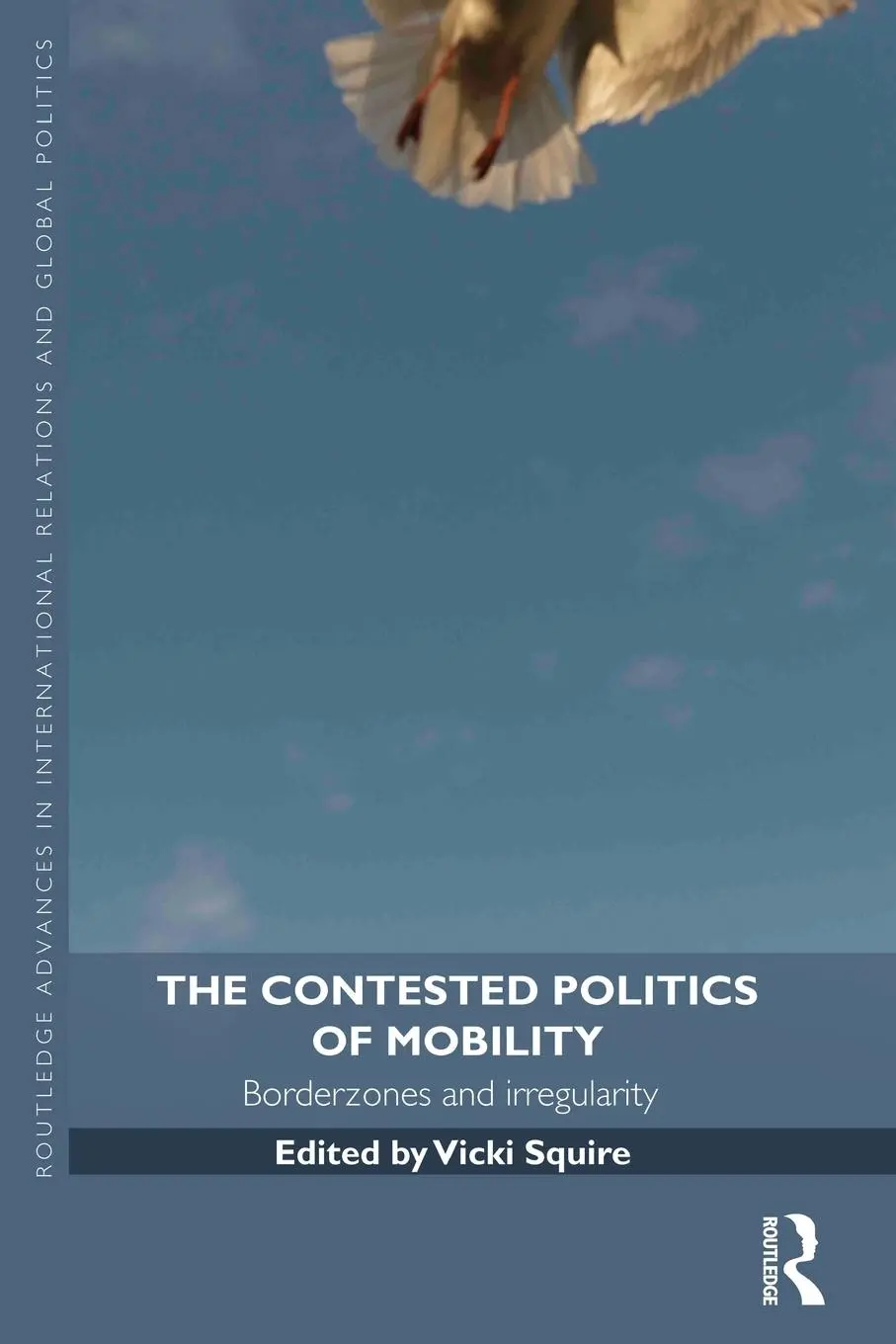 Cover: 9780415538367 | The Contested Politics of Mobility | Borderzones and Irregularity