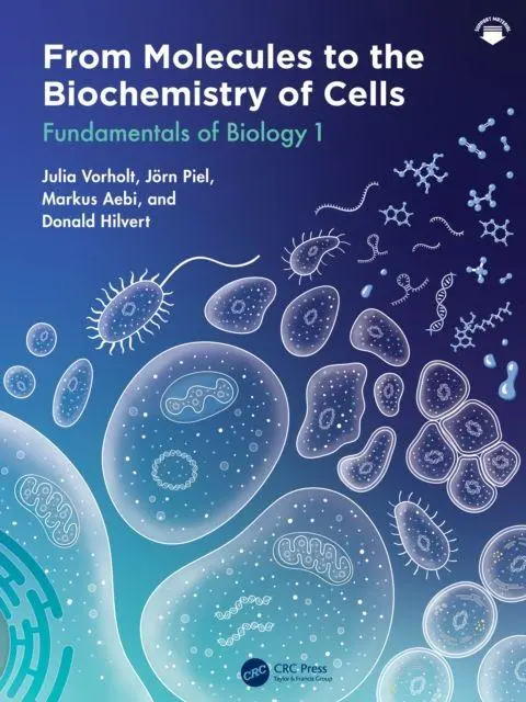 Cover: 9781032518367 | From Molecules to the Biochemistry of Cells | Donald Hilvert (u. a.)