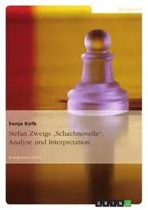 Cover: 9783638848367 | Stefan Zweigs "Schachnovelle". Analyse und Interpretation | Sonja Kolb