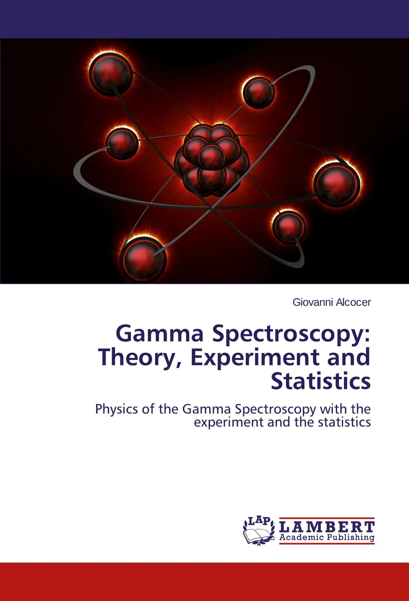 Cover: 9783659708367 | Gamma Spectroscopy: Theory, Experiment and Statistics | Alcocer | Buch