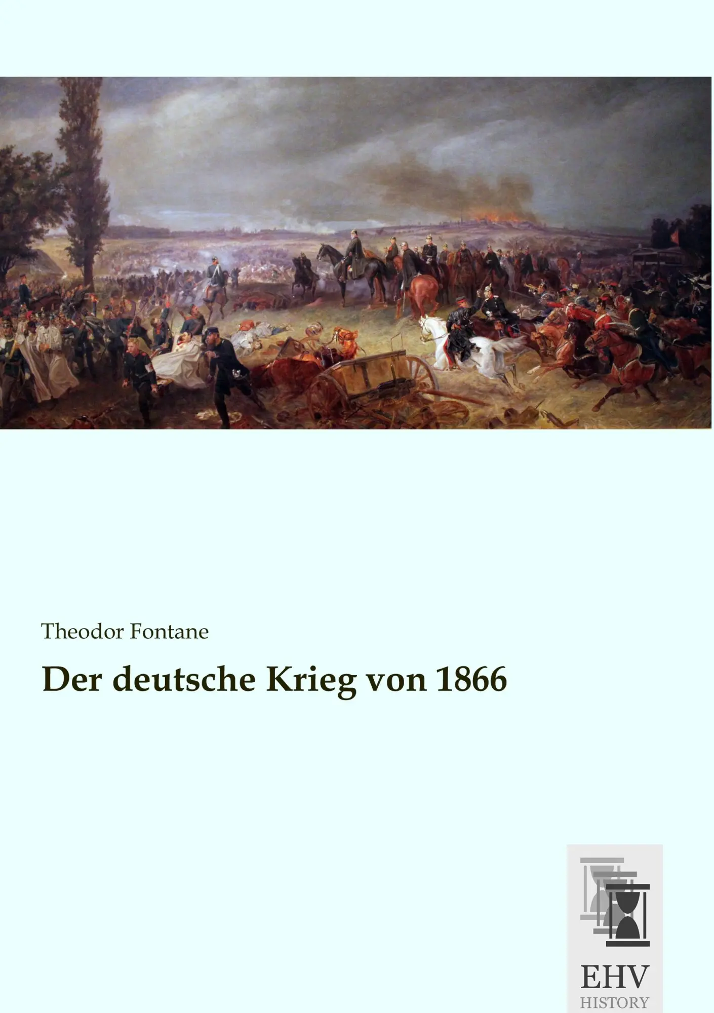 Cover: 9783955648367 | Der deutsche Krieg von 1866 | Theodor Fontane | Taschenbuch | 800 S.