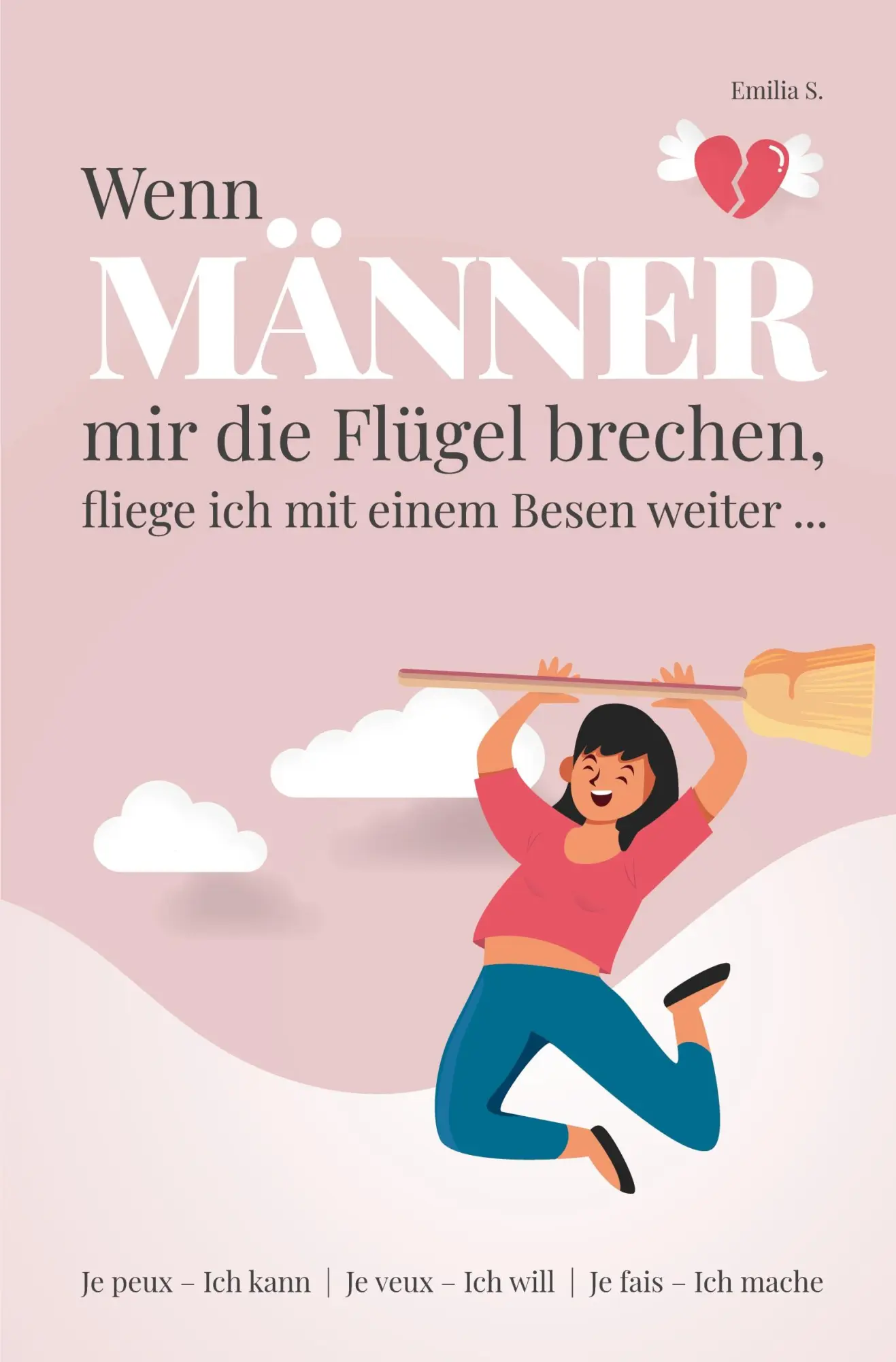 Cover: 9783961038367 | Wenn Männer mir die Flügel brechen, fliege ich mit einem Besen...