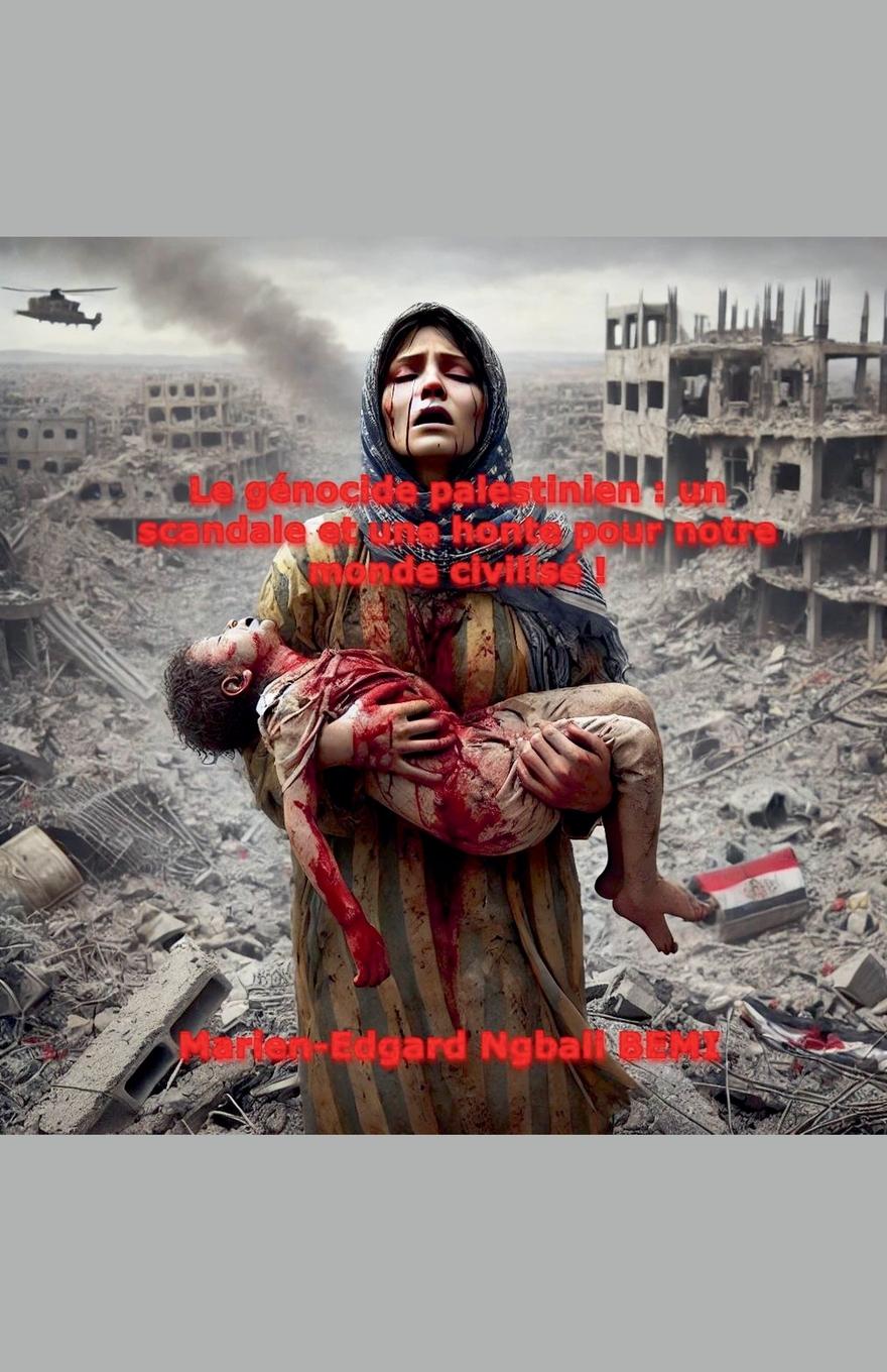 Cover: 9798227558367 | Le génocide palestinien | Marien-Edgard Ngbali Bemi | Taschenbuch