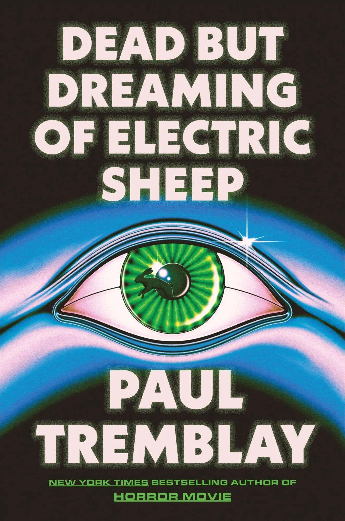 Cover: 9780063398467 | Dead but Dreaming of Electric Sheep | A Novel | Paul Tremblay | Buch