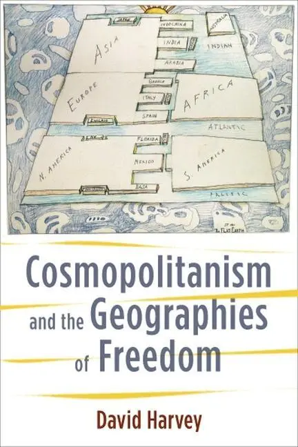 Cover: 9780231148467 | Cosmopolitanism and the Geographies of Freedom | David Harvey | Buch