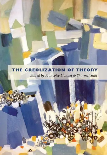 Cover: 9780822348467 | The Creolization of Theory | Françoise Lionnet | Taschenbuch | 2011