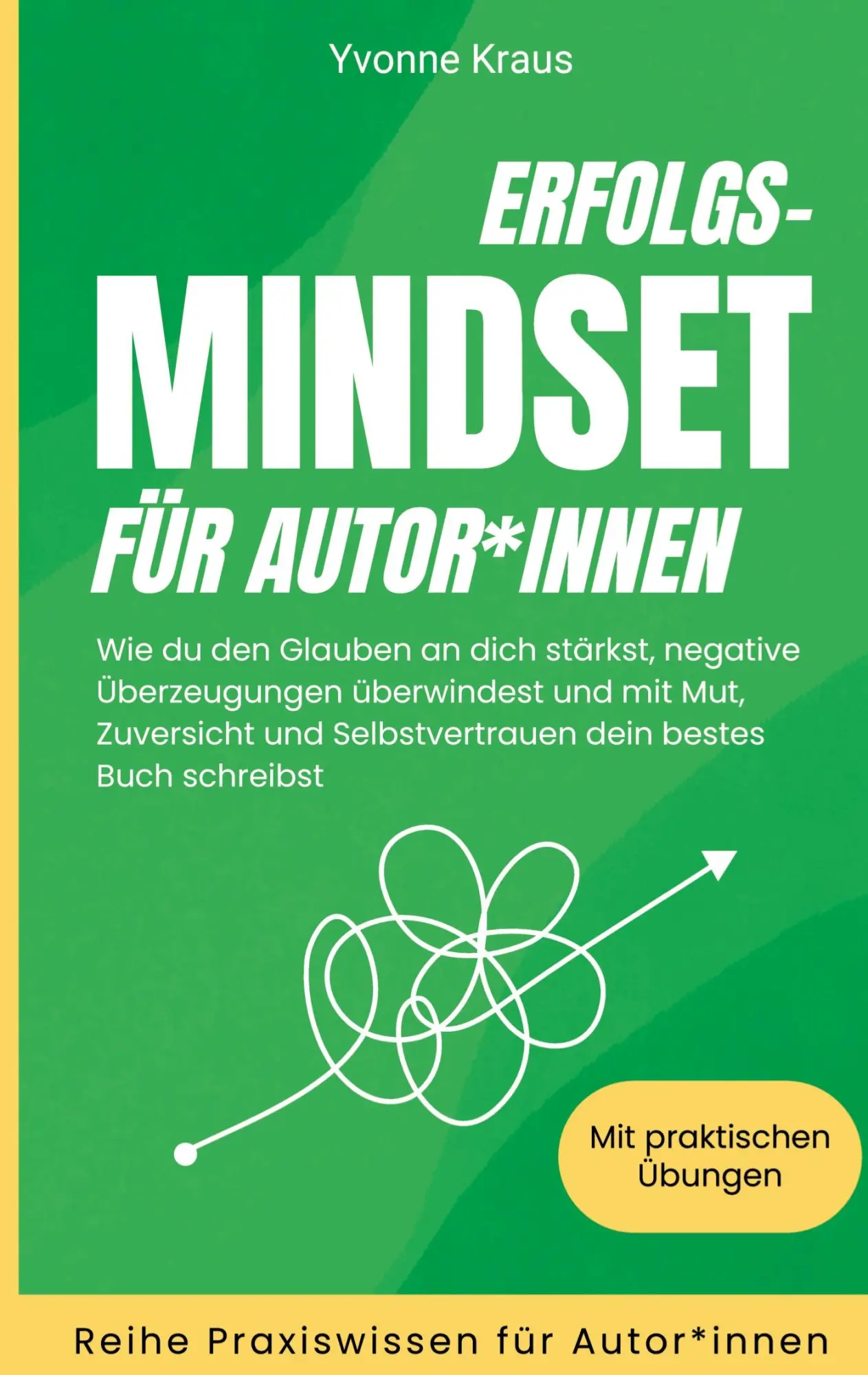 Cover: 9783384618467 | Erfolgs-Mindset für Autor*innen | Yvonne Kraus | Taschenbuch | 120 S.