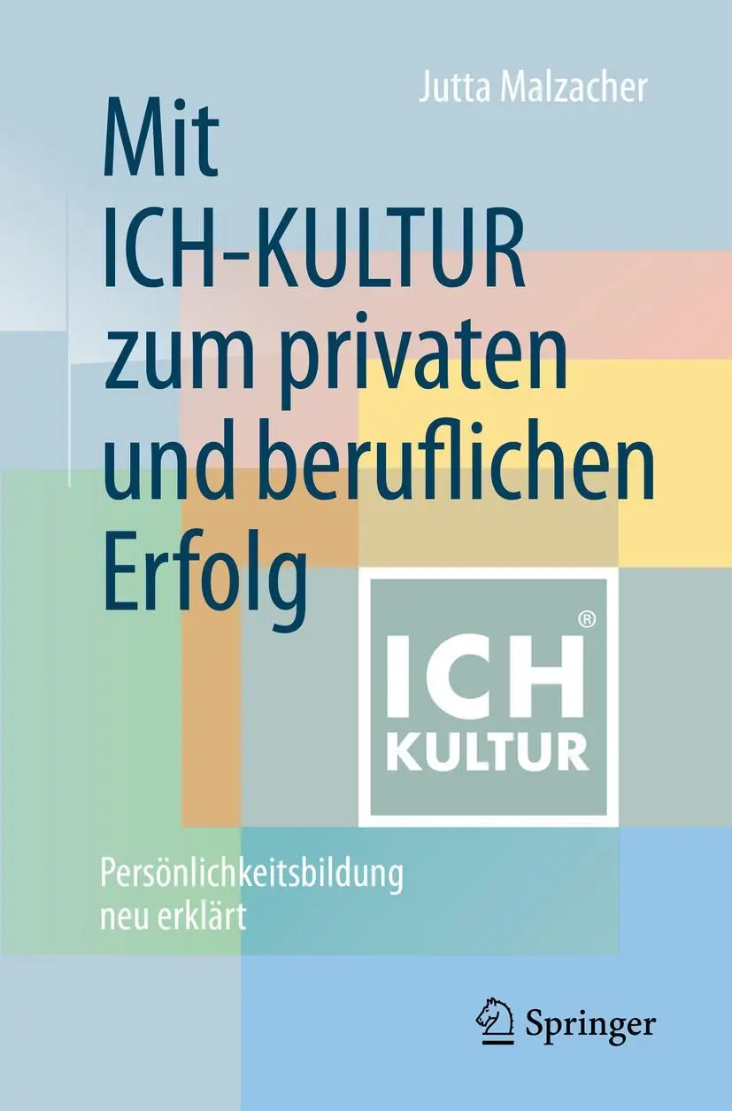 Cover: 9783658328467 | Mit ICH-KULTUR zum privaten und beruflichen Erfolg | Jutta Malzacher