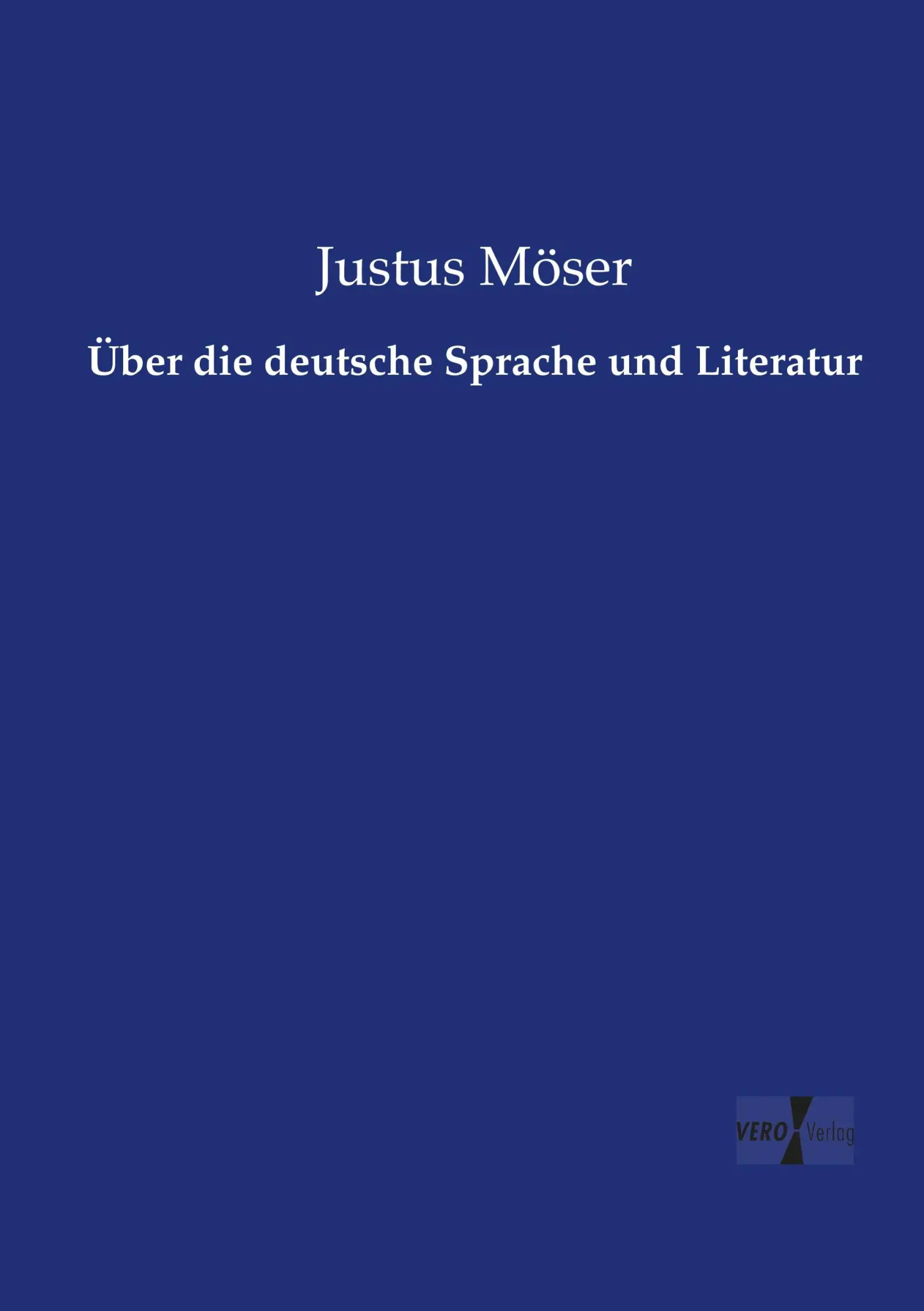 Cover: 9783737218467 | Über die deutsche Sprache und Literatur | Justus Möser | Taschenbuch