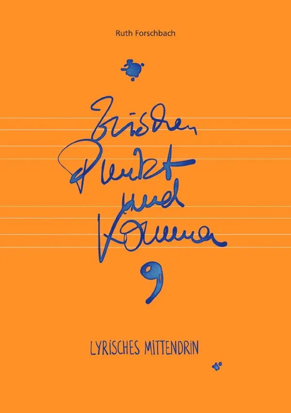 Cover: 9783754118467 | Zwischen Punkt und Komma | Lyrisches mittendrin | Ruth Forschbach