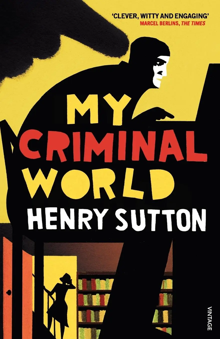 Cover: 9780099578567 | My Criminal World | Henry Sutton | Taschenbuch | Englisch | 2014