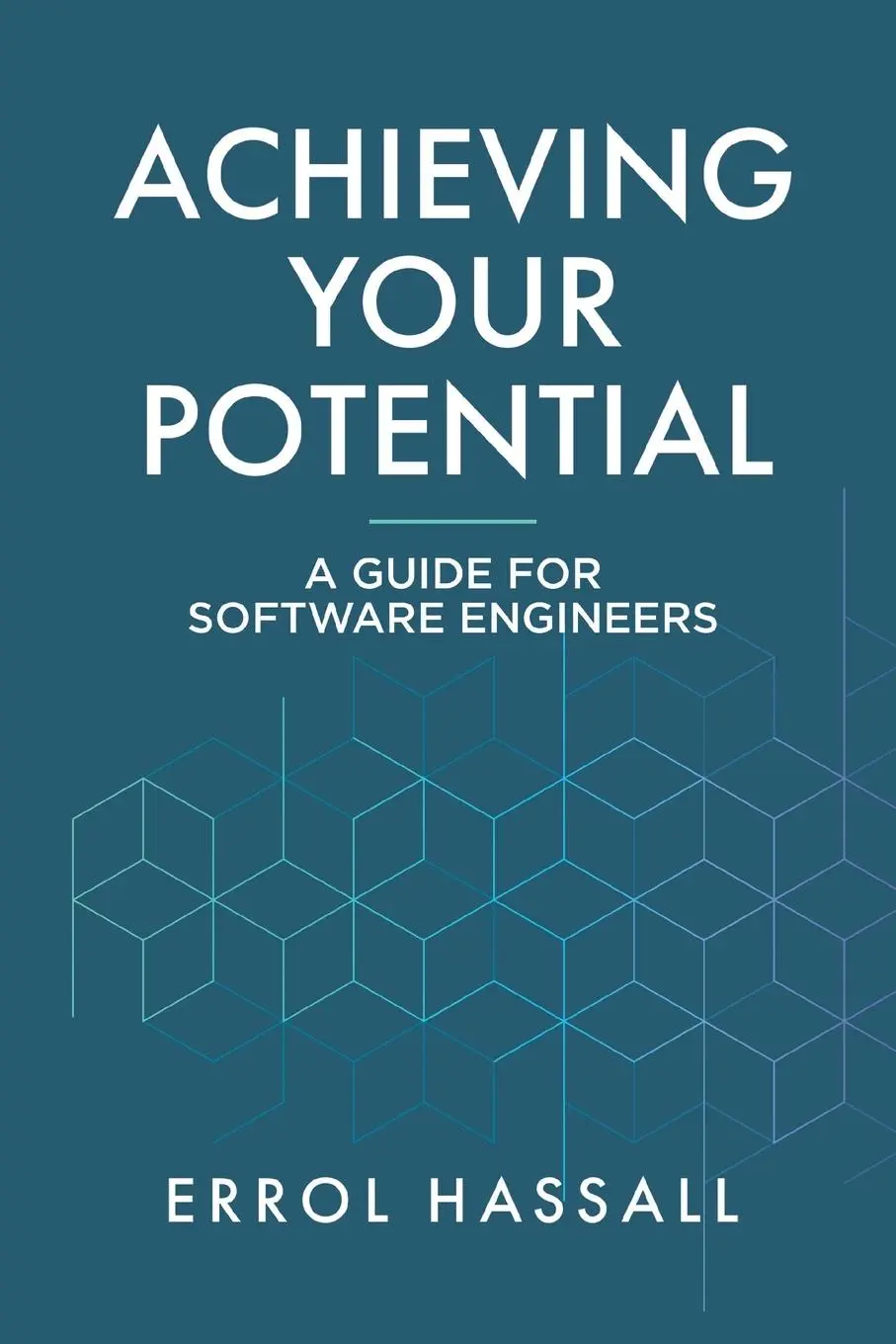 Cover: 9780228888567 | Achieving Your Potential | A Guide for Software Engineers | Hassall