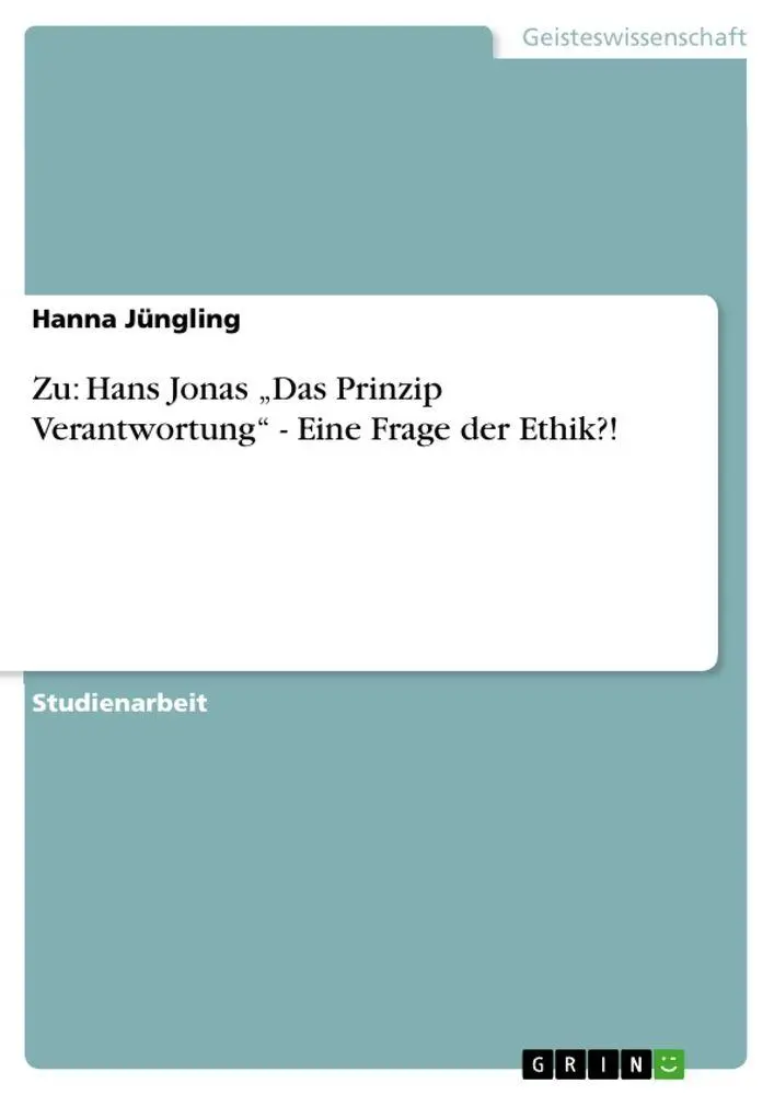 Cover: 9783640878567 | Zu: Hans Jonas "Das Prinzip Verantwortung" - Eine Frage der Ethik?!